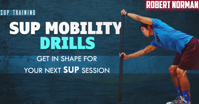 Robert Norman – Stand Up Paddle Mobility Drills