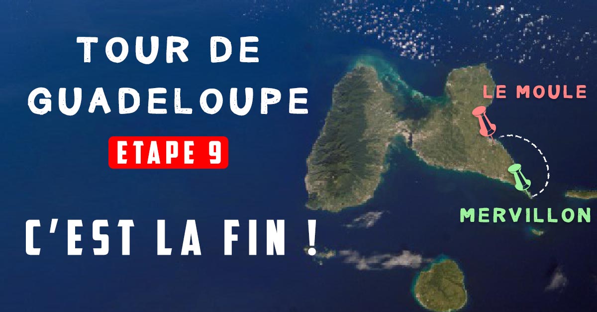 Le Tour de Guadeloupe Etape 9 – Mervillon/Le Moule
