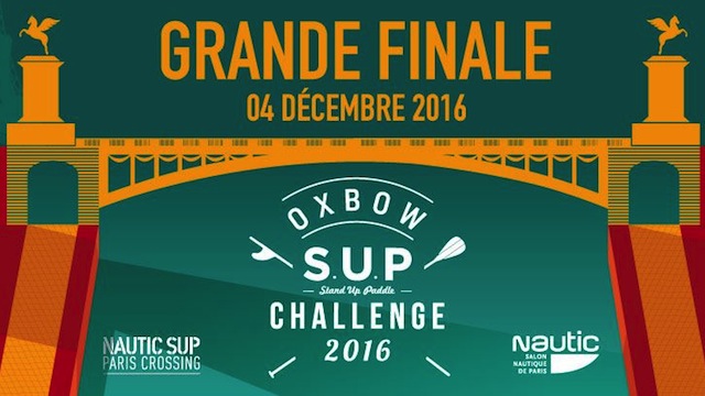Le Nautic SUP Paris Crossing, Grande Finale du 1er Oxbow SUP Challenge