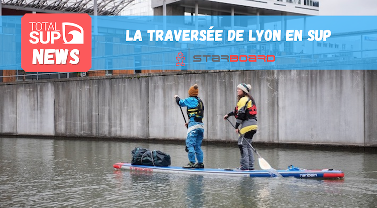 La traversée de Lyon en Stand Up Paddle