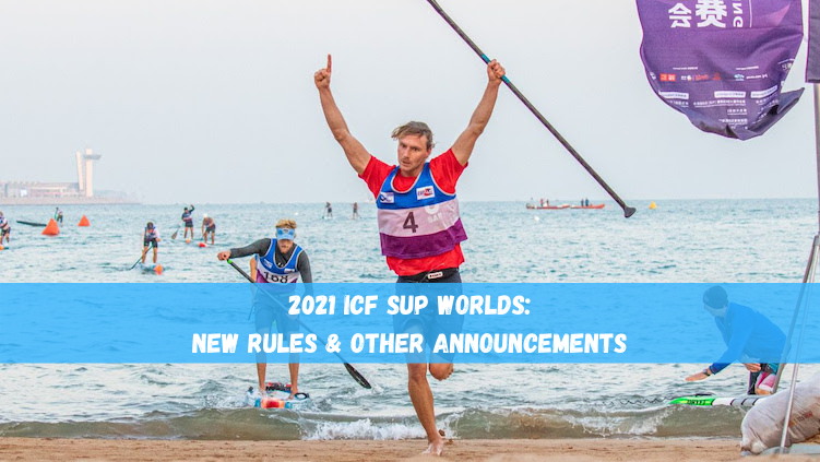 New competition rules announced ahead of the 2021 ICF SUP worlds